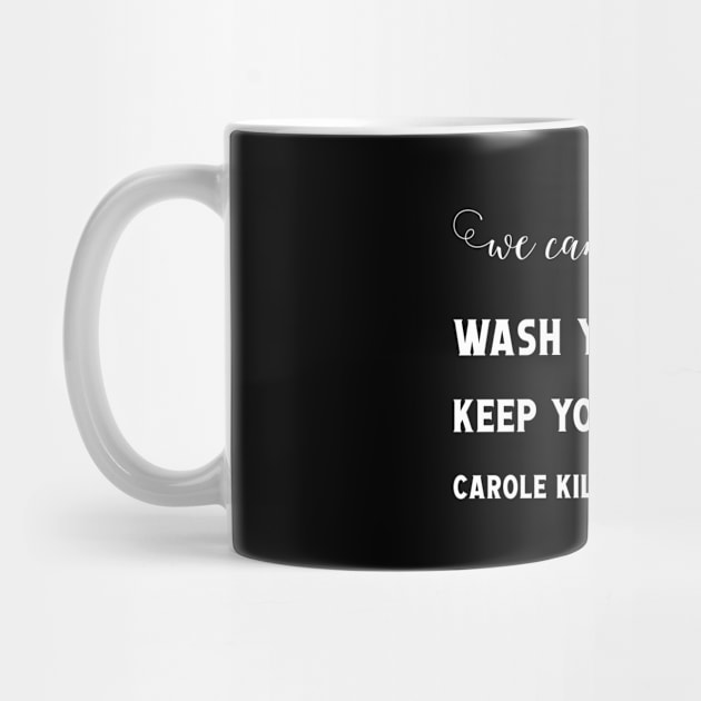 We Can All Agree Stay Home wash your hand Carole killed her husband by Monosshop